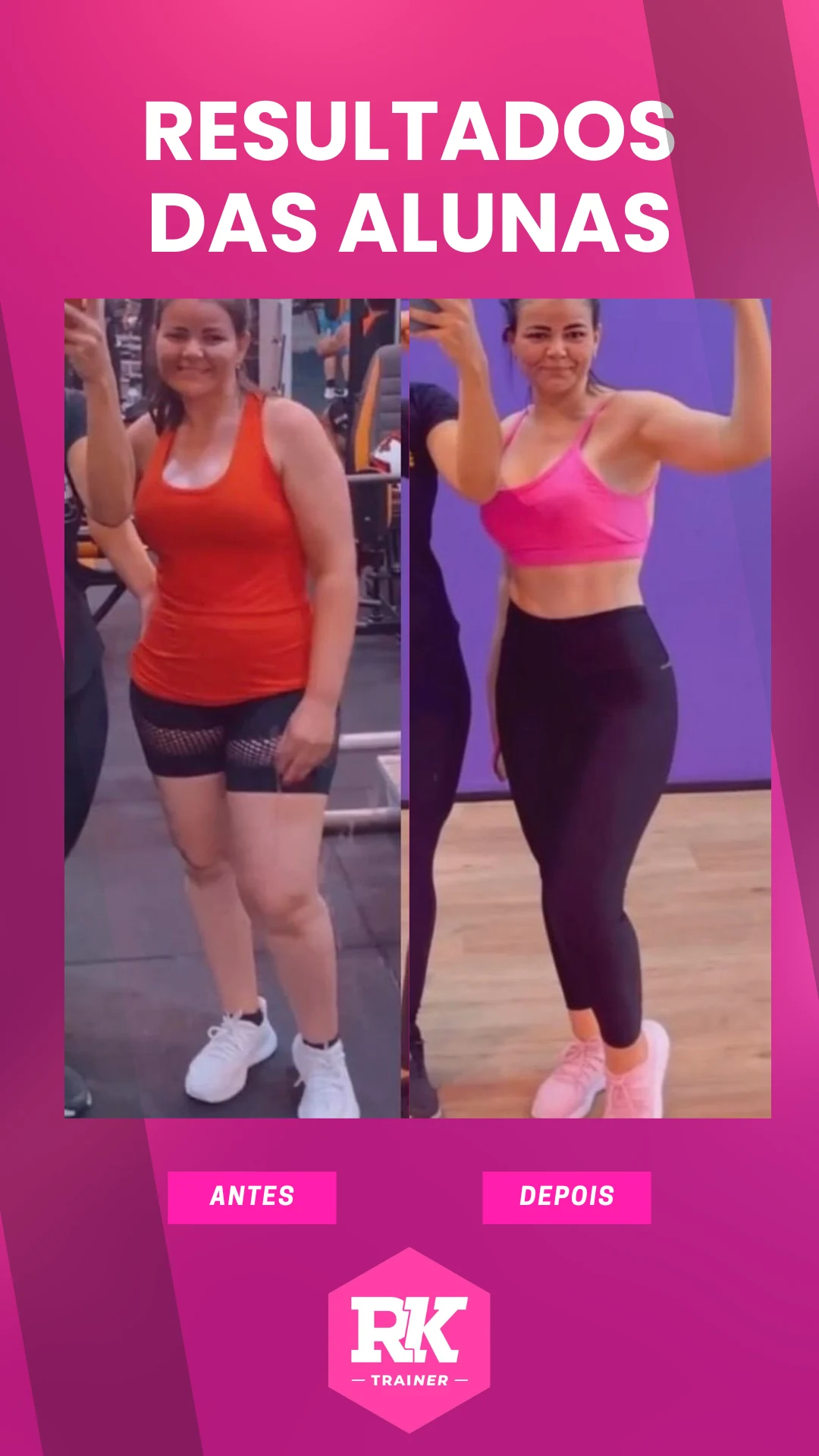 Antes e depois de aluna do RK Trainer